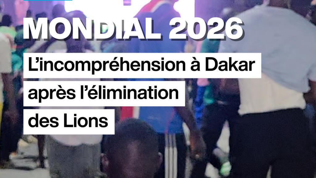 Mondial 2026 : l'incompréhension à Dakar après l'élimination des Lions
