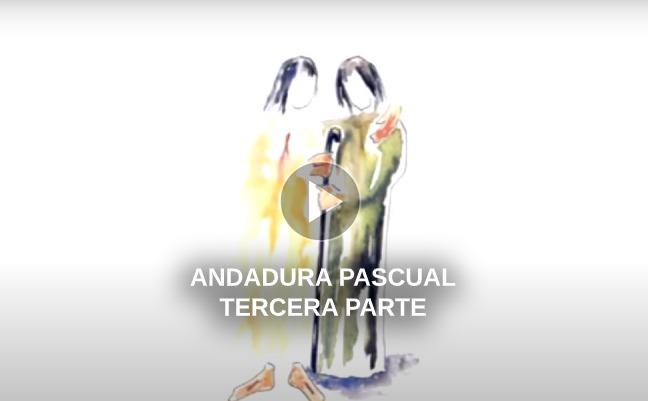 Andadura Pascual — Tercera parte