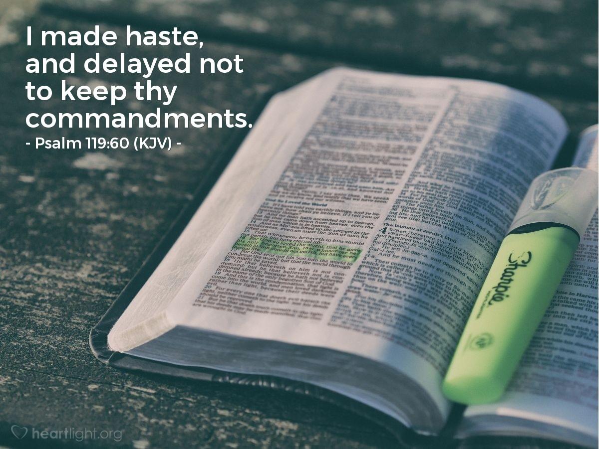 Today's Verse - Psalm 119:60 (KJV)