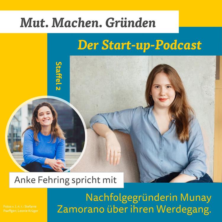 Nachfolge ist wie Gründen nur einfacher - Zu Gast Unternehmensnachfolgerin Munay Zamorano – Folge 5, Staffel 2