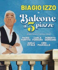 TEATRO CILEA: Biagio Izzo Balcone a tre piazze
