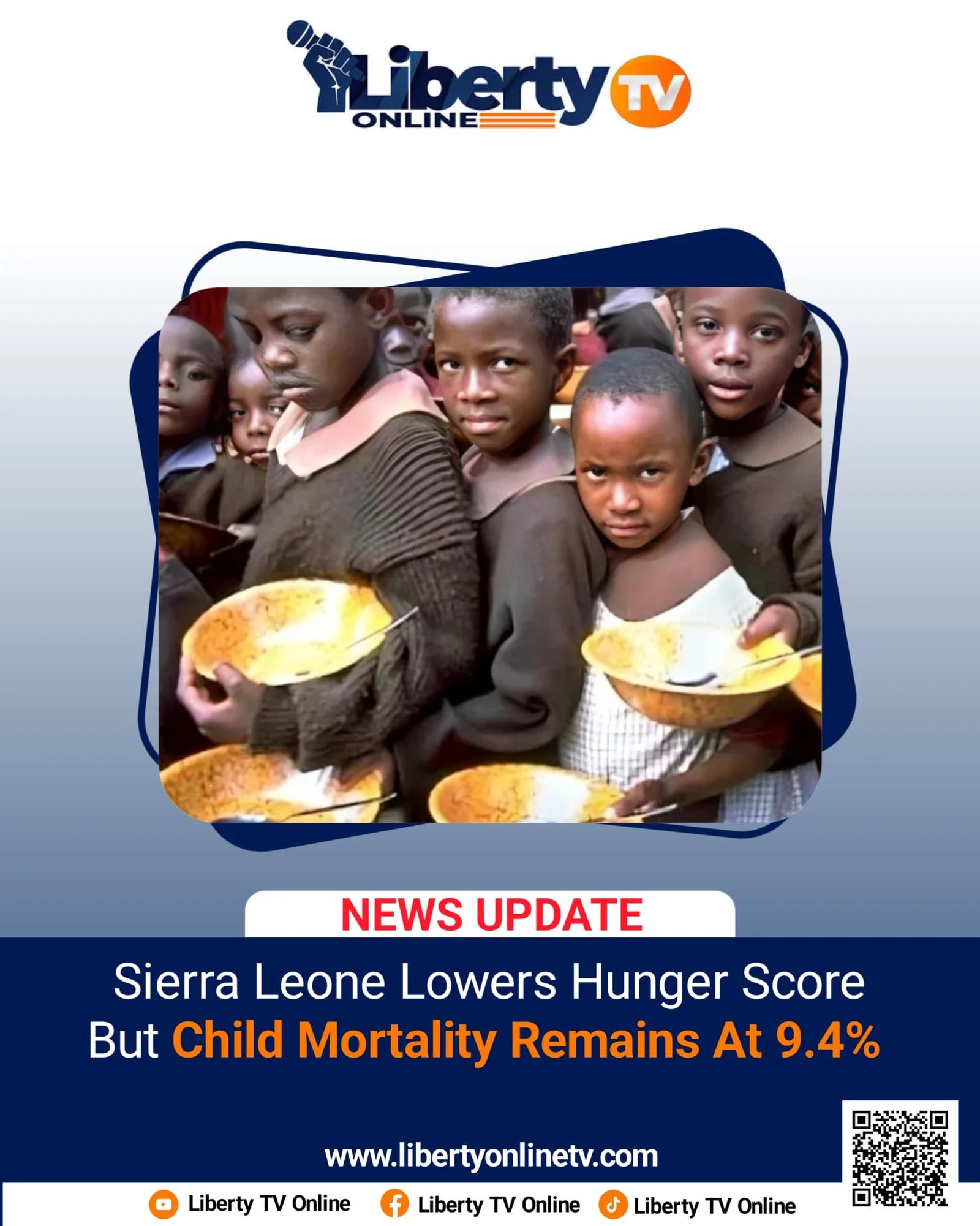 Sierra Leone Lowers Hunger Score But Child Mortality Remains 9.4%