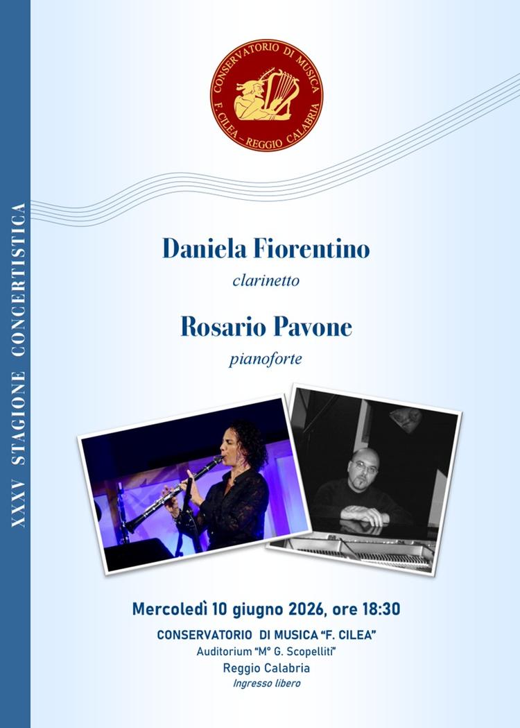 CONCERTO - Daniela FIORENTINO, clarinetto - Rosario PAVONE, pianoforte - 10 giugno 2026, ore 18:30 - Auditorium del Conservatorio