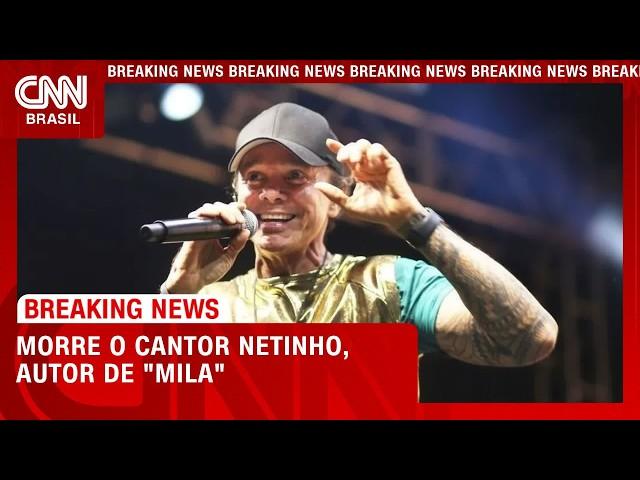 Morre cantor Netinho, do hit 