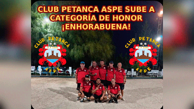 El Club Petanca Aspe asciende a División de Honor tras lograr el tercer puesto en Primera