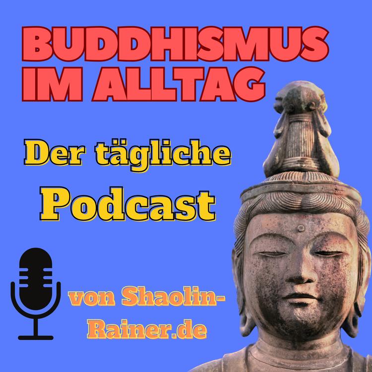 738-Die Essenz eines achtsamen Leben-Buddhismus im Alltag - von shaolin-rainer.de