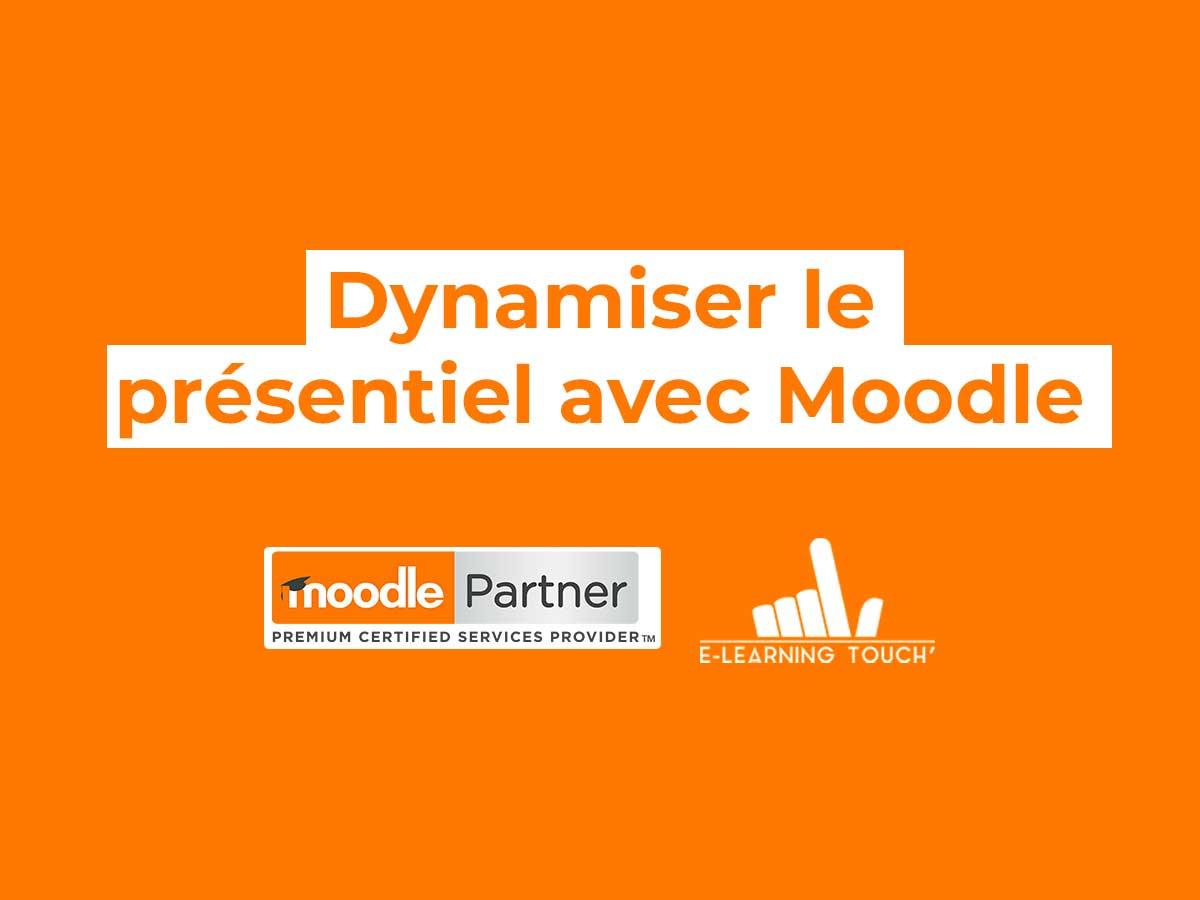 Dynamiser le présentiel avec Moodle
