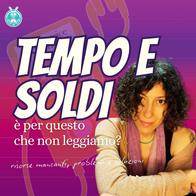 Tempo e soldi: è per questo che non leggiamo?
