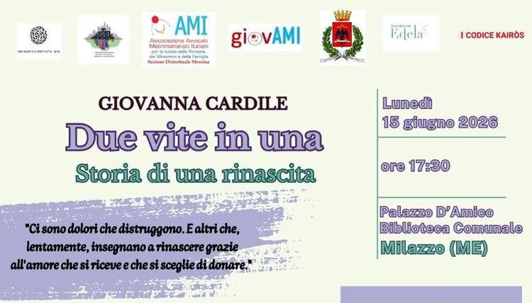 Milazzo, a Palazzo d’Amico la presentazione del libro “Due vite in una: storia di una rinascita” di Giovanna Cardile