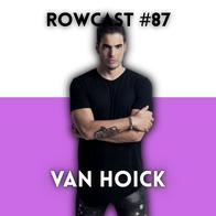 Rowcast #87 con VAN HOICK