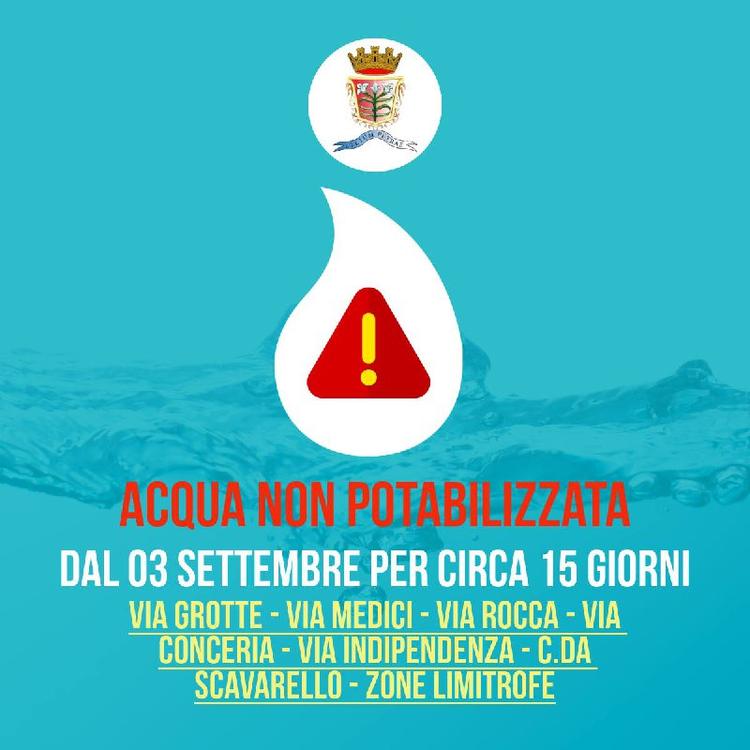 ⚠️ - EROGAZIONE ACQUA NON POTABILIZZATA ⚠️ 🗓 dalle 9:00 del 3 Settembre 2024 per 15 giorni 📍 Via Grotte, Via Medici, V...