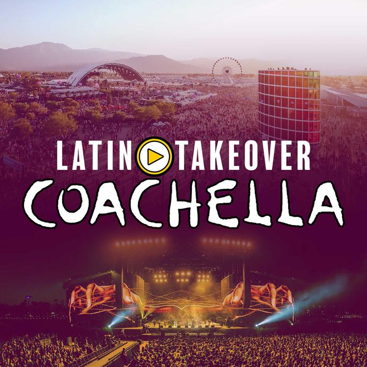 Latin Takeover Coachella Playlist Cover