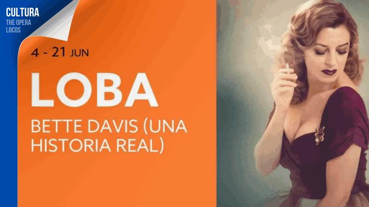 «Loba» vuelve al «Fernán Gómez» con Bette Davis en el centro