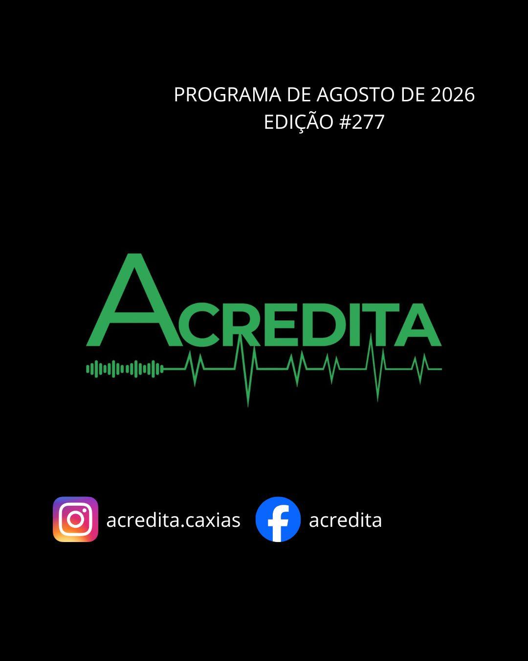 PROGRAMA ACREDITA #277 DE 16 DE AGOSTO DE 2026