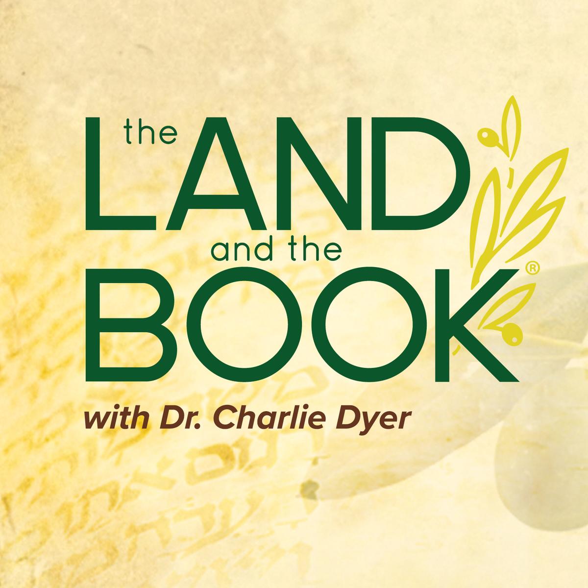 The Land And The Book with Dr Charlie Dyer Aircheck