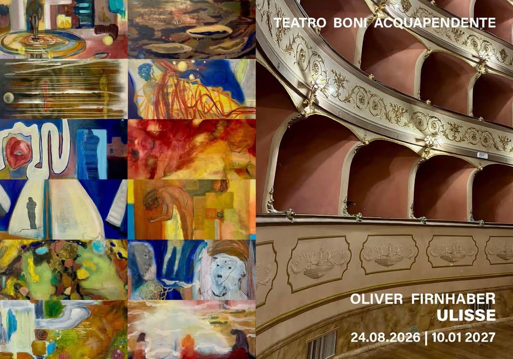 🎭 OLIVER FIRNHABER – ULISSE 👉Il Teatro Boni di Acquapendente inaugura una nuova mostra dedicata all’artista Oliver Fir...
