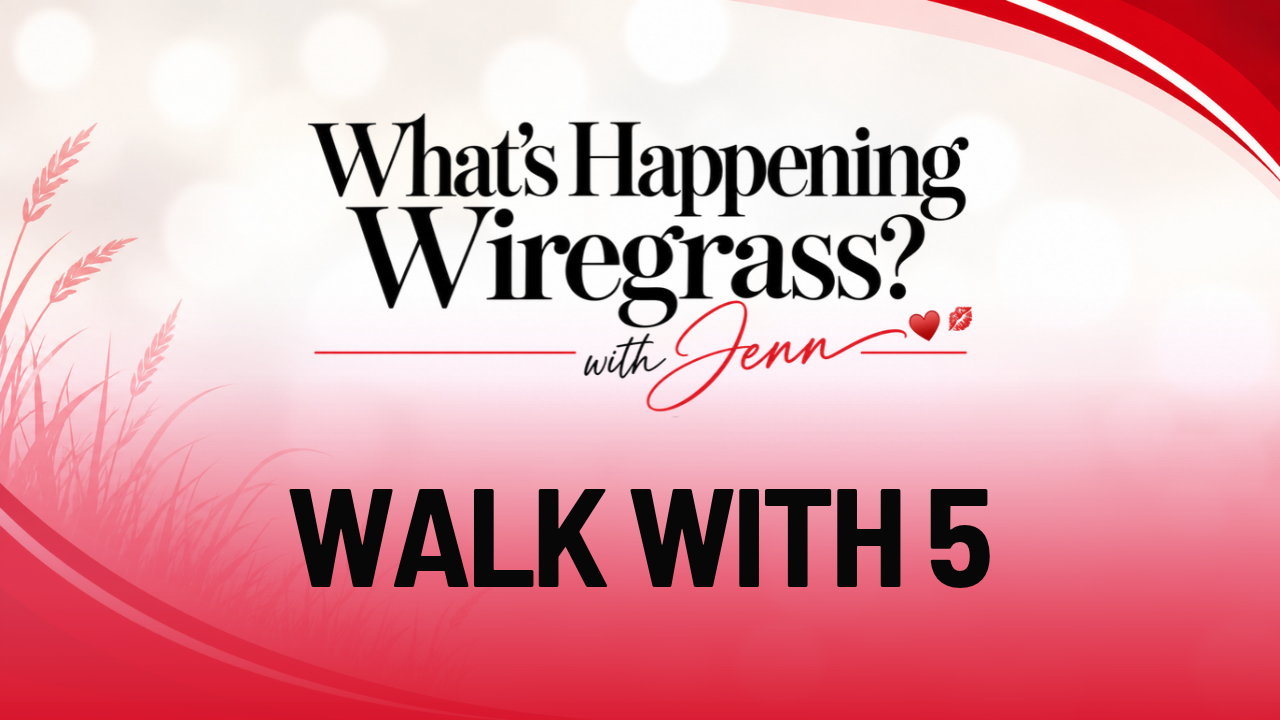 Walk With 5 | What’s Happening Wiregrass?