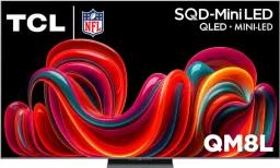 the TCL 65-inch QM8L Mini-LED QLED 4K TV