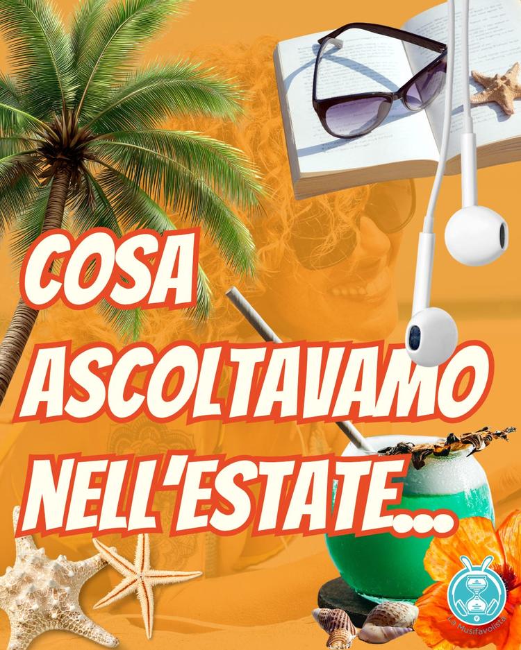 Cosa ascoltavamo nell'estate...