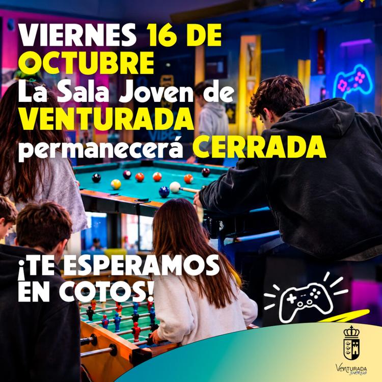 SALA JOVEN DE VENTURADA – viernes 16 cerrada