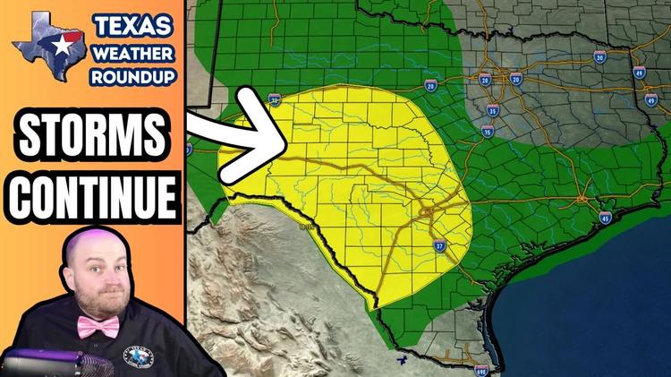Texas Storms Continue Today, Tonight, and Into the Weekend