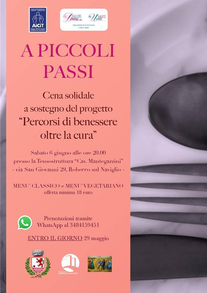 A PICCOLI PASSI Cena solidale a sostegno del progetto "Percorsi di benessere oltre la cura" #Comune #RobeccoSulNaviglio...