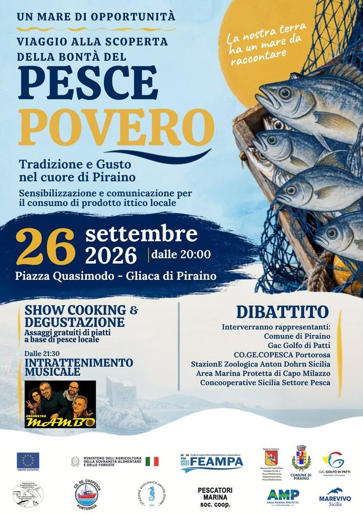 UN MARE DI OPPORTUNITÀ | LA BONTÀ DEL PESCE POVERO Sabato 26 settembre, a Gliaca di Piraino, una serata dedicata alla va...