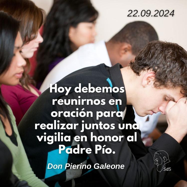 22.09.2024
Hoy debemos reunirnos en oración para realizar juntos una vigilia en honor al Padre Pío.

Padre Pierino Galeone