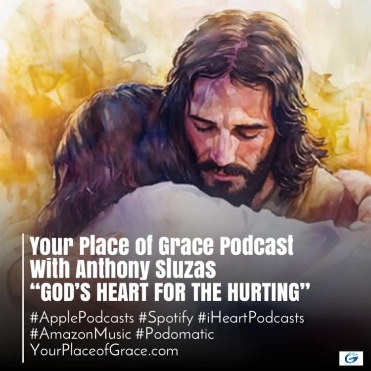 Episode 490: GOD'S HEART FOR THE HURTING