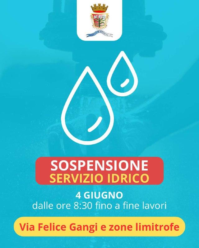 🔴 COMUNICAZIONE IMPORTANTE🔴 💦 SOSPENSIONE SERVIZIO IDRICO 💦 ⚠️ - Via Felice Gangi e zone limitrofe 🗓️ 4 Giugno dall...