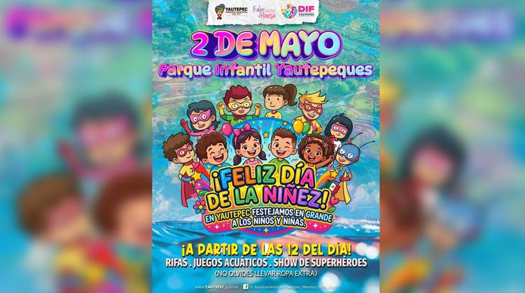 ¡Día de la Niñez en Yautepec! Superhéroes, tirolesa y rifas en el Parque "Yautepéques"