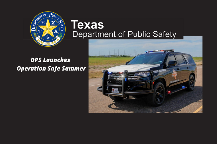 DPS Launches Operation Safe Summer