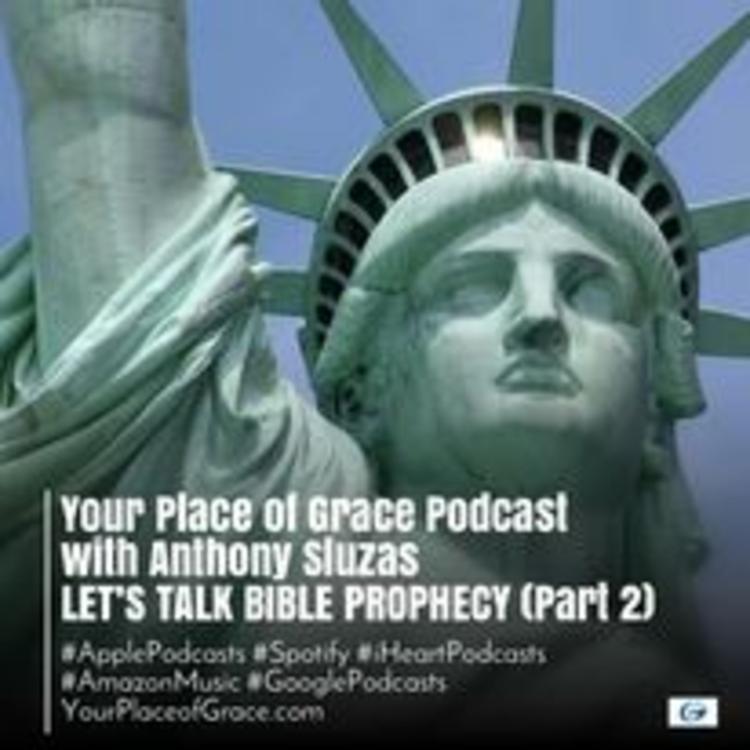 Episode 298: LET'S TALK BIBLE PROPHECY (Part 2)