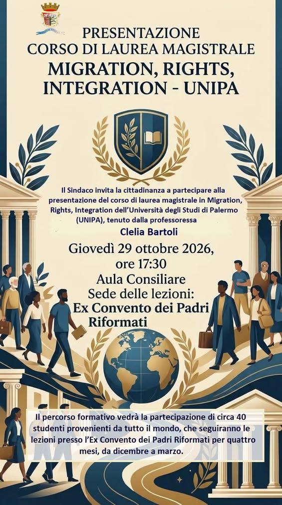 PRESENTAZIONE DEL CORSO DI LAUREA MAGISTRALE IN “MIGRATION, RIGHTS, INTEGRATION” – UNIPA 📅 Giovedì 29 ottobre 2026, ore...
