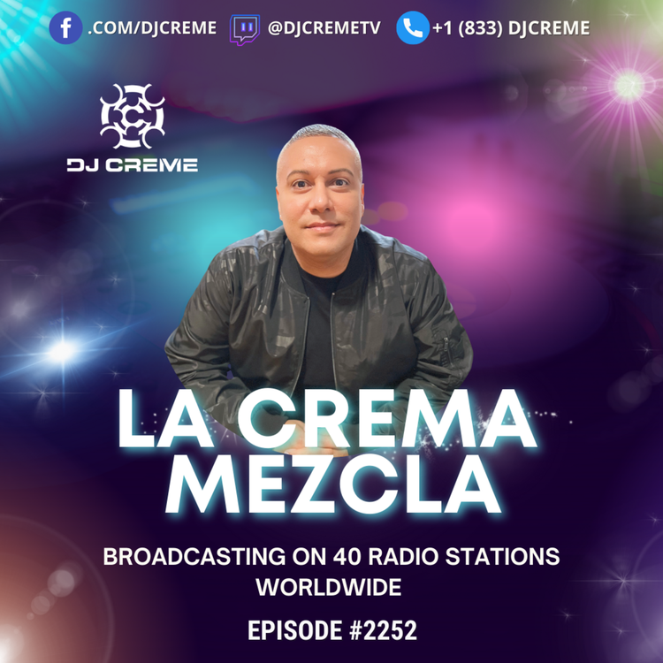 Episode 2202: La Crema Mezcla #2252