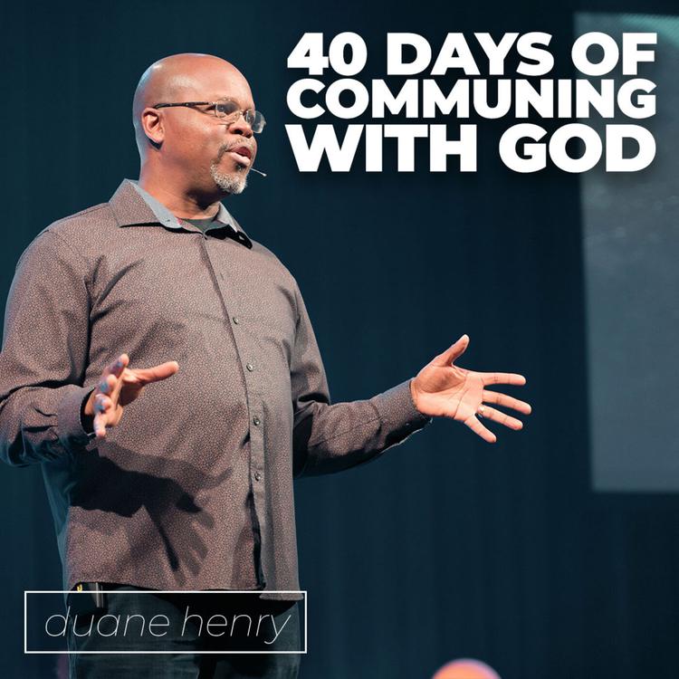 40 Days of Communing With God