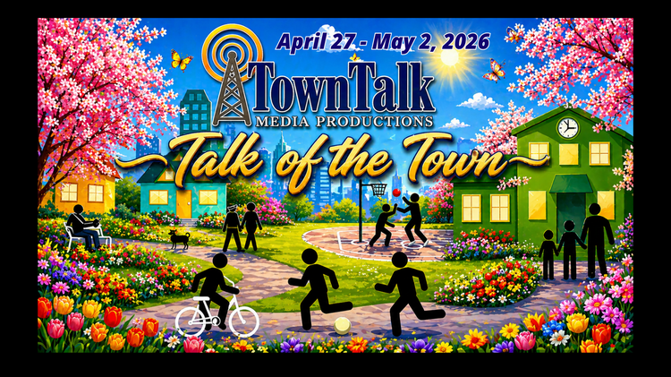 Talk of the Town April 27 – May 2, 2026