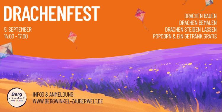  Orangefarbener Veranstaltungsbanner zum „Drachenfest“ am 5. September von 14:00 bis 17:00 Uhr in der Bergwinkel Zauberwelt. Zu sehen sind bunte Drachen über einer violetten Landschaft; angeboten werden Drachenbauen, Bemalen und Steigenlassen sowie kostenloses Popcorn und ein Getränk.