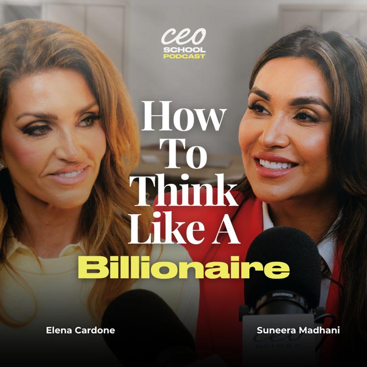 How To Think Like A Billionaire with Elena Cardone
