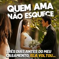 TRÊS DIAS ANTES DO MEU CASAMENTO, ELA VOLTOU… | QUEM AMA NÃO ESQUECE 07/05/2026