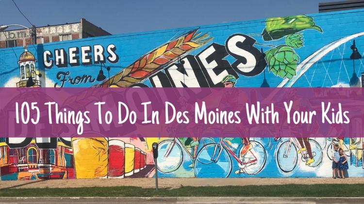Des Moines, Iowa, things to do in Des Moines, Des Moines kids, Downtown Des Moines, family fun in Des Moines