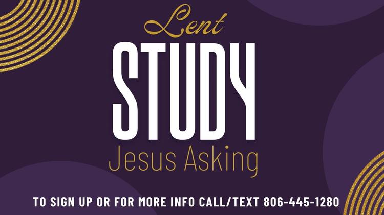 Lent Study: Jesus Asking