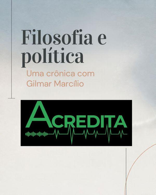 CRÔNICA DE DOMINGO: DAS IDEIAS DE PLATÃO A NOSSA RESPONSABILIDADE CÍVICA DE ELEGER NOSSOS GOVERNANTES