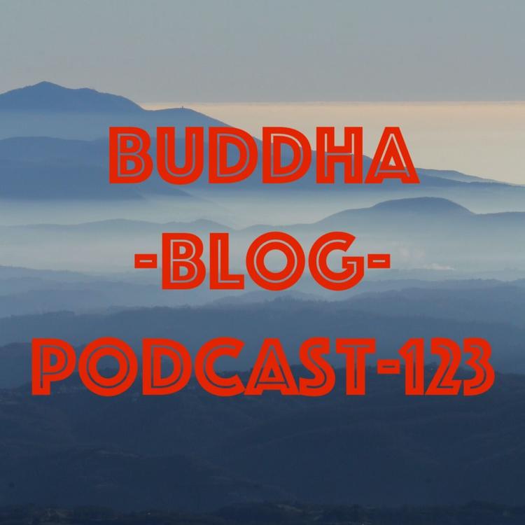 123-Warum tue ich, was ich tue?-Buddha-Blog-Podcast-Buddhismus im Alltag