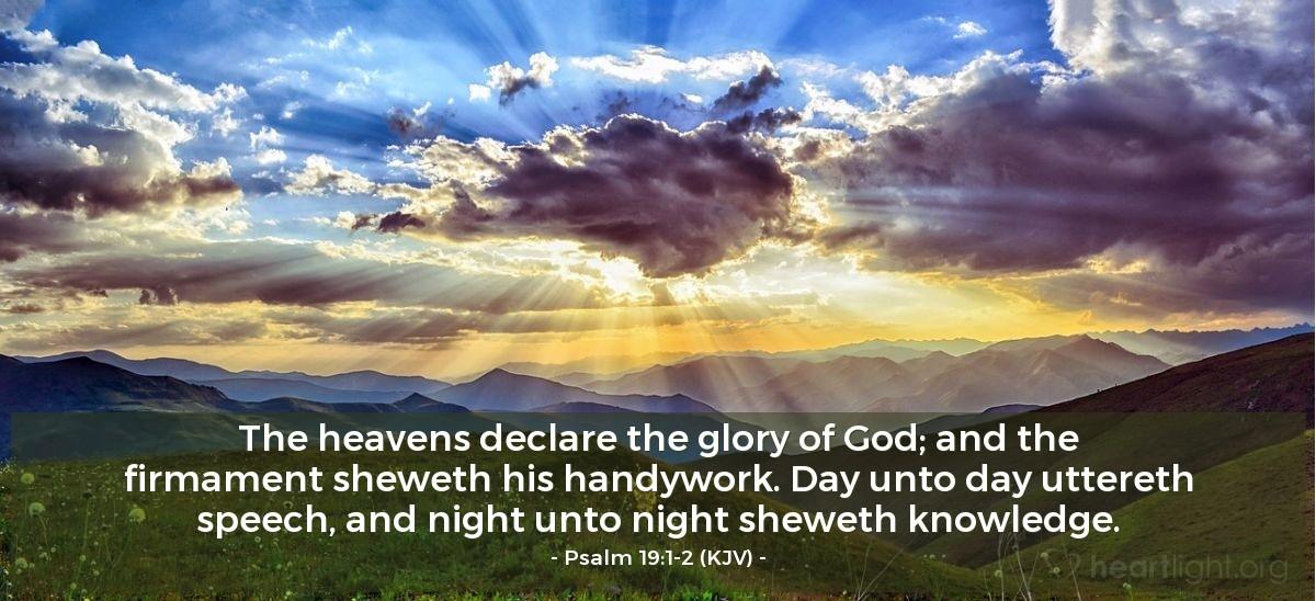 Today's Verse - Psalm 19:1-2 (KJV)