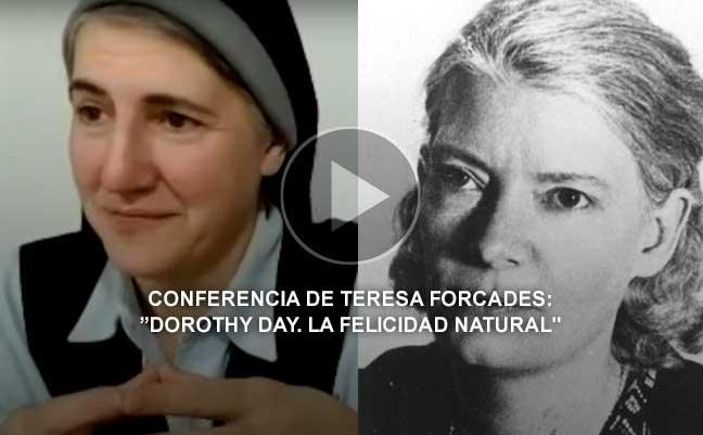 Conferencia de Teresa Forcades: «Dorothy Day. La felicidad natural»