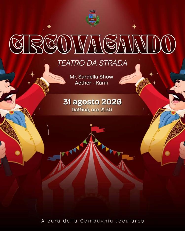 🎪 Circovagando – Teatro da strada La Kermesse Aramonese fa tappa a Daffinà con una serata interamente dedicata al fasci...