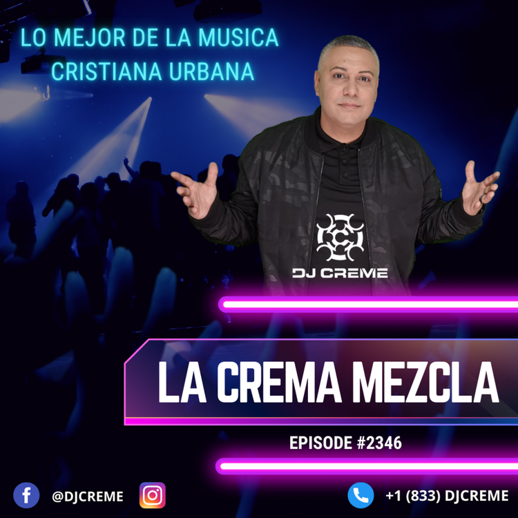 Episode 2346: La Crema Mezcla #2346