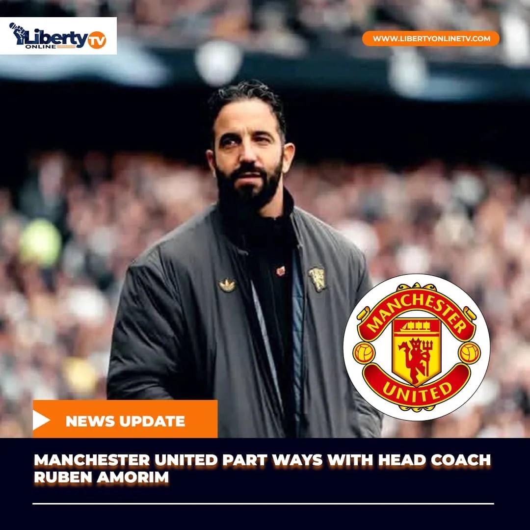 MANCHESTER UNITED PART WAYS WITH HEAD COACH RUBEN AMORIM