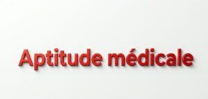 Courrier sur l’Aptitude médicale version 2026